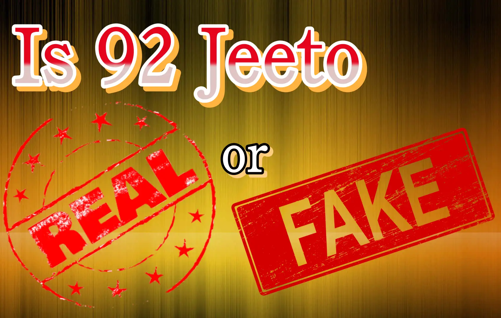 92 Jeeto real or fake